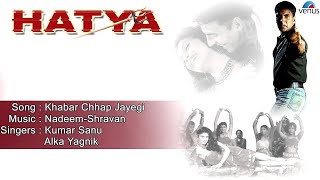 Hatya  Khabar Chhap Jayegi Full Audio Song  Akshay Kumar Varsha Usgaonkar [upl. by Ahsei]