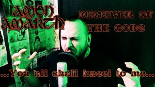 AMON AMARTH  DECEIVER OF THE GODS Vocal Cover [upl. by Kenwee]