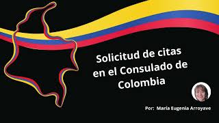 Cómo Solicitar Cita en el Consulado de Colombia [upl. by Thay]