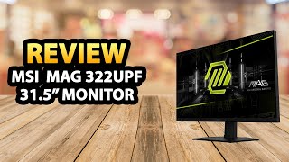 MSI MAG 322UPF 315 inch UHD Monitor ✅ Review [upl. by Hamaso]