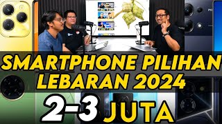 Smartphone 23 Juta Pilihan Kami Edisi Lebaran 2024 feat Shopback [upl. by Aillicsirp943]