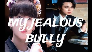 Jikook ff  Requested   My Jealous Bully  Top JM 🐰❤🐥  jikook  Park jungkook [upl. by Sucramed189]