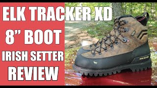 Elk Tracker XD Boots Review Irish Setters Best [upl. by Tab]