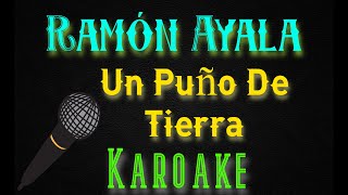 🎤Ramón Ayala  Un Puño De Tierra 🎼 Karaoke 🎙 Mundo Karaoke 🎵 [upl. by Aihsetel849]