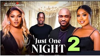 JUST ONE NIGHT New Movie Update Sarian Martin Michael Dappa Pamela Okoye Kenneth Nwadike 2024 [upl. by Lucius]