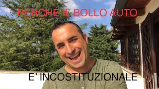 PERCHÉ’ IL BOLLO AUTO E’ INCOSTITUZIONALE [upl. by Niloc]