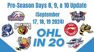 OHL in 20 PreSeason Days 8 9 amp 10 Update September 17 18 19 2024 [upl. by Layla875]