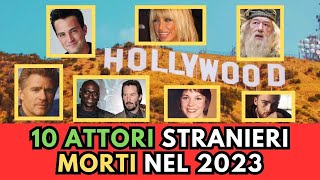 10 ATTORI Stranieri MORTI nel 2023 te li ricordi [upl. by Akimet47]