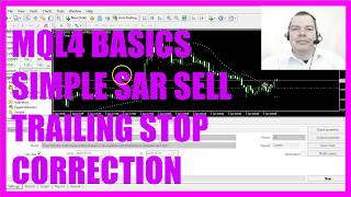 MQL4 TUTORIAL BASICS  45 SIMPLE SAR SELL TRAILINGSTOP CORRECTION [upl. by Machos]