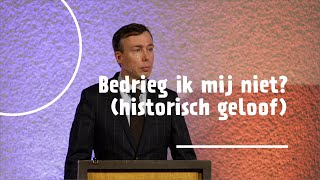 Bedrieg ik mij niet historisch geloof  dr Gert van den Brink [upl. by Gene852]