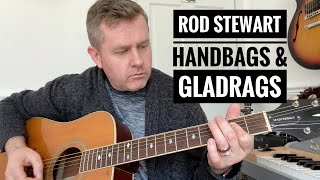 Handbags amp Gladrags  Rod Stewart Acoustic Guitar Lesson [upl. by Ativad]