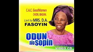 Odun Nlo Sopin Original Video Edition cacgoodwomenchoiribadan yorubagospelmusic mrsdafasoyin [upl. by Hselin]