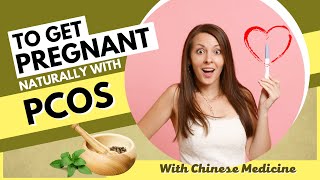 How to Get Pregnant with PCOS Naturally  PCOS Infertility Treatment  Chinese Medicine  GinSen [upl. by Acinyt]