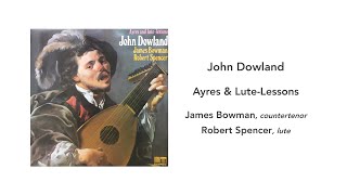 John Dowland Ayres amp LuteLessons James Bowman  Side 1 [upl. by Gerbold]