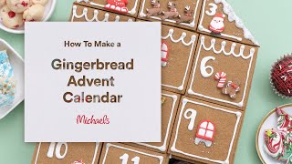 How to Make a Gingerbread Advent Calendar  Michaels [upl. by Waylan659]