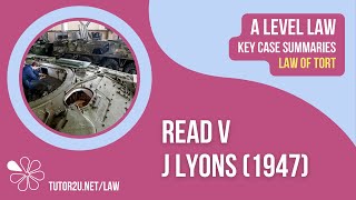 Read v J Lyons 1947  ALevel Law  Key Case Summaries  Tort Law [upl. by Esta]