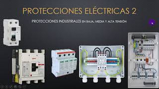 Protecciones eléctricas industriales Clase completa [upl. by Llevram]