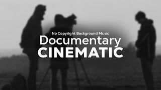 Documentary Cinematic Inspiring Emotional Ambient BackgroundNo Copyright Background Music [upl. by Naved337]