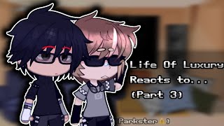 Life Of Luxury reacts to⚠️Parkster⚠️Part3 lifeofluxury luxarmy [upl. by Kiran]