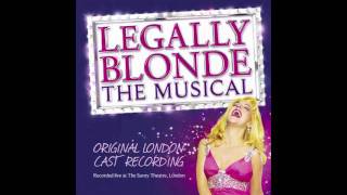 Legally Blonde The Musical Original London Cast Recording  Legally Blonde Remix [upl. by Eicak]