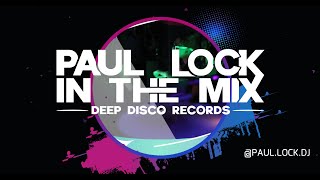 Deep House DJ Set 76  In The Mix With Paul Lock [upl. by Rita]