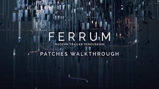 FERRUM MODERN TRAILER PERCUSSION  PATCHES QUICK WALKTHROUGH [upl. by Niwled]