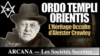 Ordo Templi Orientis  L’Héritage Occulte d’Aleister Crowley [upl. by Herbert]