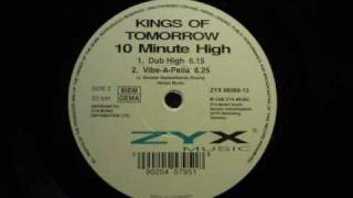 Kings Of Tomorrow feat Michelle Weeks  10 Minutes High Dub High [upl. by Ayotnom]