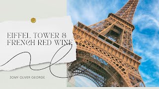 Eiffel Tower amp French red wine  Ft Jomy Oliver George  Paris [upl. by Airamas780]