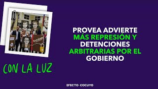 Provea advierte más represión y detenciones arbitrarias por el gobierno [upl. by Cilka392]