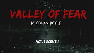 Valley of fear Summary ACT 1 SCENE1 by Waniyathisside [upl. by Ilaire]