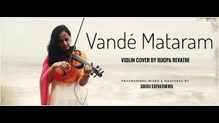 Vande Mataram  Violin  Instrumental  Roopa Revathi  Independence day India  Patriotic Song [upl. by Nohtanhoj]