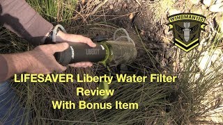 Lifesaver Liberty Water Filter  Because River Water Is Gross Preparedmind101 [upl. by Tamarah]