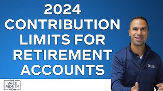 2024 Contribution Limits for Retirement Accounts [upl. by Iggy]