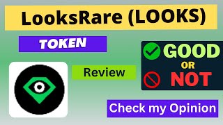 Is LooksRare LOOKS token Good Or Not  Review About LOOKS Token [upl. by Carmelo]