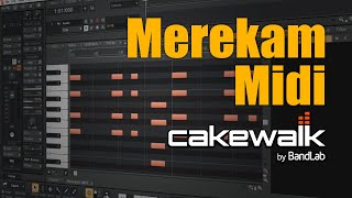 Tutorial Merekam Midi di Cakewalk by Bandlab  Hardtobeheard [upl. by Yartnoed]