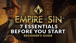 EMPIRE OF SIN  Beginners Guide  7 Essentials Before you Start [upl. by Jacie]