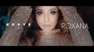 Borys LBD  Roxana Official Video [upl. by Ardeid]