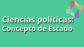 Concepto de Estado  Ciencias Políticas  Educatina [upl. by Bannister225]