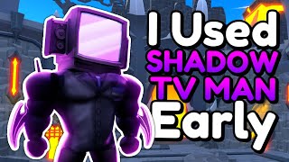 I Used SHADOW TV MAN Early Toilet Tower Defense [upl. by Cyn]