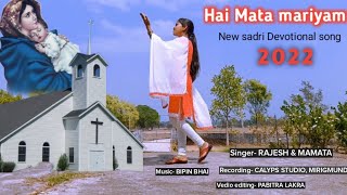 New DEVOTIONAL sadri song 2022  hai mata mariyam singerRajesh Ghogharwala amp Mamata [upl. by Freberg]