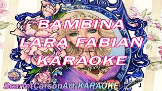 KARAOKE LARA FABIAN BAMBINA [upl. by Trescha]