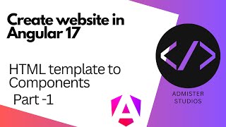 Create your new website using Angular 17  Part 1  Transforming HTML into Angular 17 Magic [upl. by Ursala458]