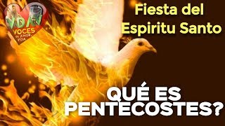 QUE ES PENTECOSTES  Fiesta del Espíritu Santo La Fiesta de Pentecostés [upl. by Anade]