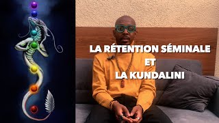 La retention seminal et la kundalini [upl. by Anuayek402]