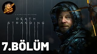 Kargolarımı Bırakın  Death Stranding  7BölümTürkçe [upl. by Gaynor]