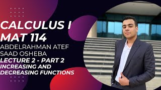 Calculus I  Lecture 2  part 2  increasing and decreasing functions  حساب التفاضل والتكامل [upl. by Lahsiv]