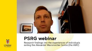 PSRG webinar Research findings individuals exiting the Alexander Maconochie Centre the AMC [upl. by Burkley]