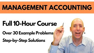 Full Management Accounting Course in One Video 10 Hours [upl. by Arsi]