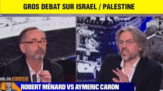 AYMERIC CARON VS ROBERT MENARD DEBAT SUR GAZA [upl. by Audwen]